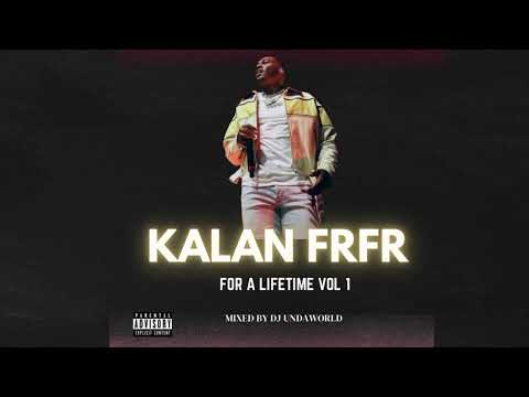 Kalan FrFr - For A Lifetime Mixtape [NEW 2022]