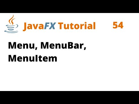 JavaFX Tutorial 54 - Menu, MenuBar, MenuItem