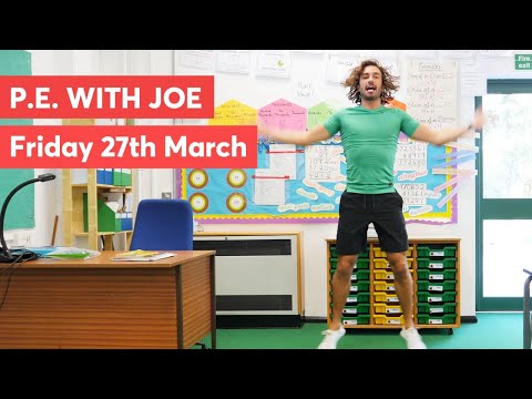 P.E with Joe | Friday 27th March 2020