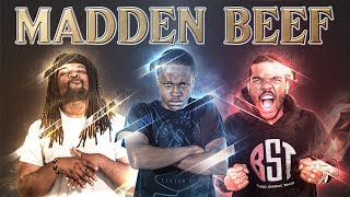 THE MADDEN BEEF IS BACK!!