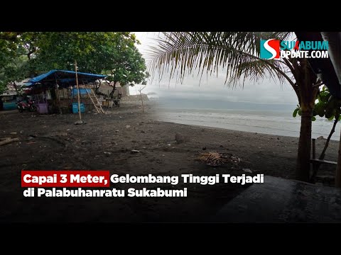 Capai 3 Meter, Gelombang Tinggi Terjadi di Palabuhanratu Sukabumi