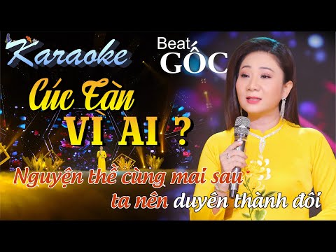 [ 𝗞𝗔𝗥𝗔𝗢𝗞𝗘 ] CÚC TÀN VÌ AI - BEAT GỐC - TONE NỮ | Thúy Hà Collection Channel