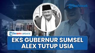 Kabar Duka! Eks Gubernur Sumsel Alex Noerdin Meninggal Dunia, Sempat Dirawat di ICU RS Jakarta