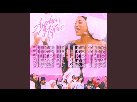 Download Ayzha Nyree - Woke Up Like This MP3