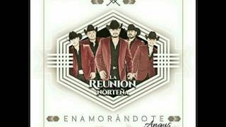 La Reunión Norteña - Querías Una Aventura |2017