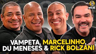 VAMPETA, MARCELINHO, EDUARDO DE MENESES & RICK BOLZANI (OS BASTIDORES DO FUTEBOL) - Podpah #935