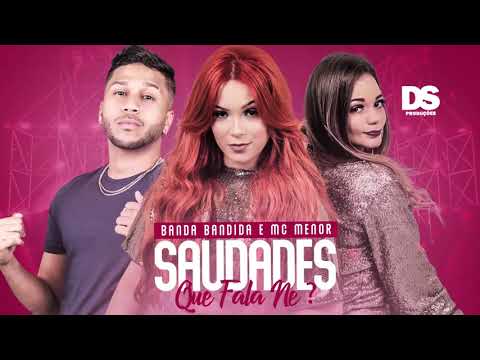 Banda Bandida feat. Mc Menor - Saudades que fala né (Lyric Video 2020)