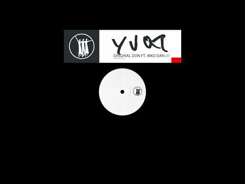 Y U QT - Original Don (Ft Riko Dan)