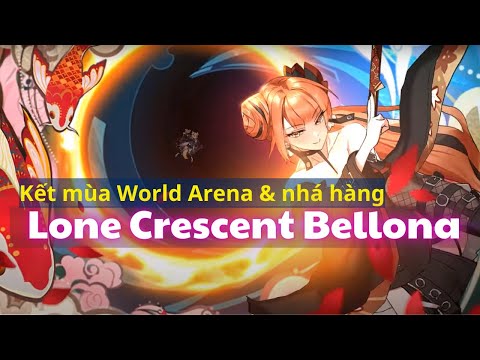 Kết mùa World Arena không quên nhá Lone Crescent Bellona - Epic Seven