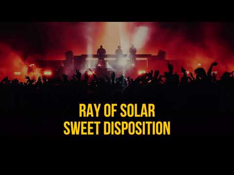 Ray of Solar x Sweet Disposition (Swedish House Mafia Mashup)