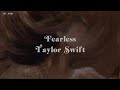Fearless - Taylor Swift ( speed up ) lyrics