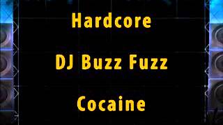 DJ Buzz Fuzz - Cocaine