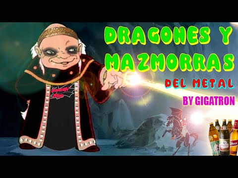 Dragones y Mazmorras del Metal - #SeriesHeavys by GIGATRON