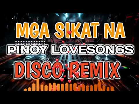 MGA SIKAT NA PINOY LOVE SONGS DISCO REMIX #remix #dj #music #battleremix #discoremix 