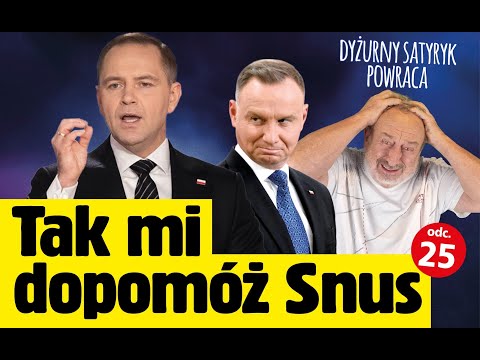 Dyżurny Satyryk Powraca odc. 25 TAK MI DOPOMÓŻ SNUS