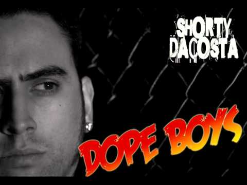 SHORTY DACOSTA - Dope Boys remix