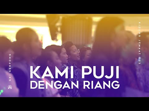 KJ 3 - Kami Puji dengan Riang