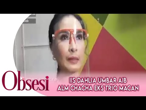 Sempet Umbar Aib Alm Chacha Eks Trio Macan Iis Dahlia Minta Maaf | OBSESI GTV