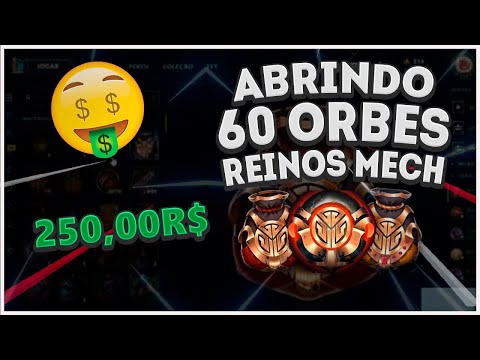ABRINDO 60 ORBES REINOS MECH *R$250,00* - A ORBE QUE MAIS COMPENSA ATÉ AGORA!