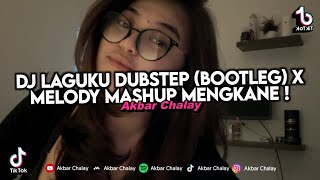 Download lagu DJ LAGUKU DUBSTEP (BOOTLEG) X MELODY MASHUP MENGKANE VIRAL TIKTOK TERBARU 2024 ! mp3