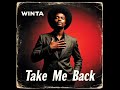 Winta - Take Me Back