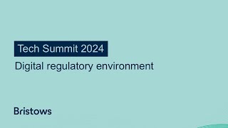 Tech Summit 2024 - Digital regulatory environment - Panel discussion