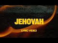 Jehovah (feat. Chris Brown) | Official Lyric Video | Elevation Worship