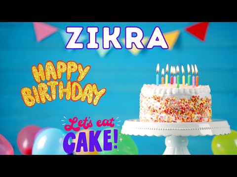 Happy Birthday Zikra, Birthday of Zikra, Best Birthday Wishes