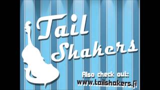 Tail Shakers - Gone With the Wind