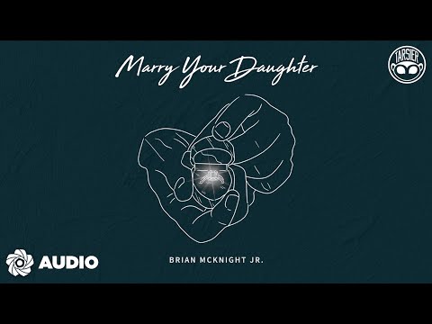 Marry Your Daughter - Brian Mcknight Jr (Audio)