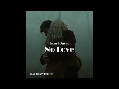 Enza & JAVAD - No Love