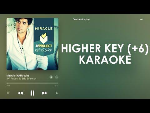 JV Project ft. Eric Solomon - Miracle (Higher Key +6) (Karaoke Instrumental)