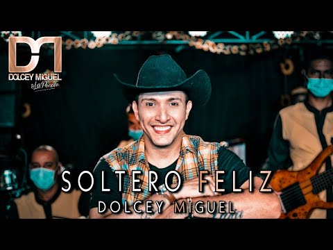 Dolcey Miguel - Soltero Feliz (En Vivo)