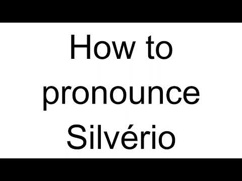 How to Pronounce Silvério (Portuguese)
