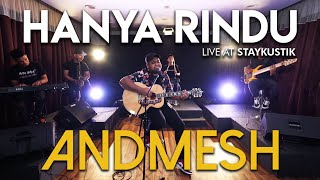 Download lagu ANDMESH - HANYA RINDU (Live at Staykustik) mp3