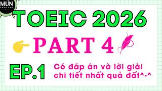 EP1. TOEIC PART 4  | Luyện nghe tiếng anh TOEIC 2026 có đáp án và dịch nghĩa chi tiết