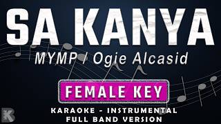 Sa Kanya - MYMP / Ogie Alcasid (Full Band Karaoke) Female Key - Instrumental