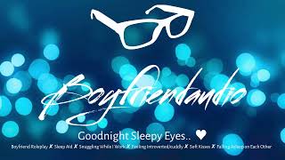 Download lagu Goodnight Sleepy eyes [Boyfriend Roleplay][Falling Asleep in My Lap][While I Work][Soft Kisses] ASMR mp3
