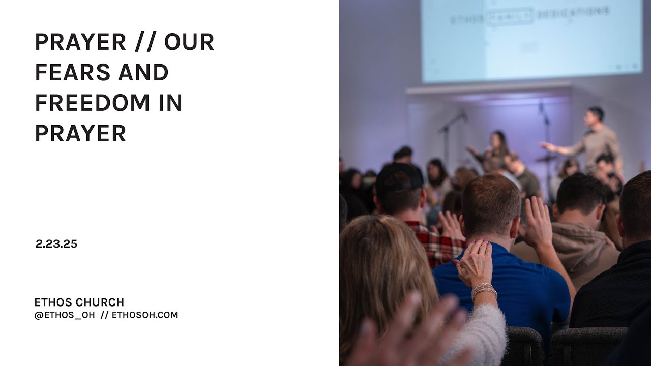 Our Fears & Freedom In Prayer