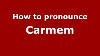 How to pronounce Carmem