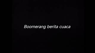 Download lagu BOOMERANG BERITA CUACA - DRUMLESS mp3