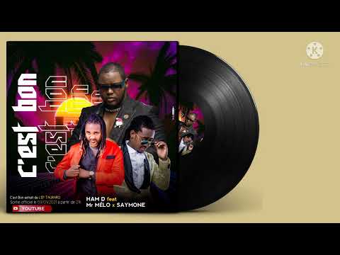 Ham D  C'est Bon feat Mister Mélo & Saymone