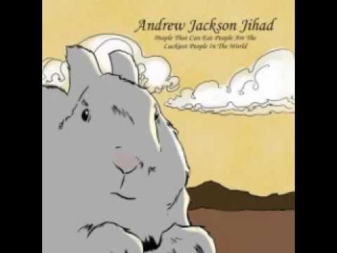 Andrew Jackson Jihad - People Who Can Eat People Are The Luckiest People In The World [Full Album]