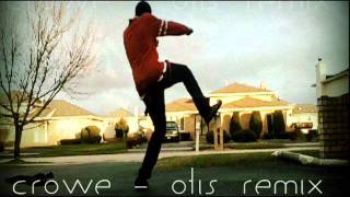 Crowe - Otis Remix