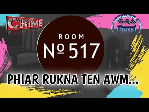 CRIME [ ROOM NO-517 / PHIAR RUKNA TEN AWM ]