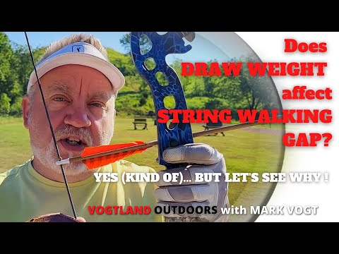 Barebow Archery & StringWalking: Does DRAW WEIGHT affect STRING WALKING GAPS?
