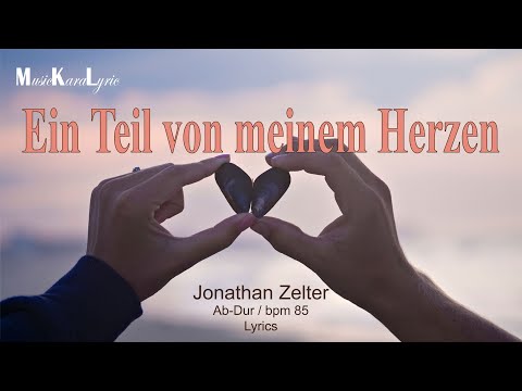 Ein Teil von meinem Herzen  - Jonathan Zelter - Lyrics