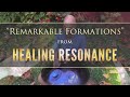 "Remarkable Formations" from HEALING RESONANCE by Dean Evenson, Scott Huckabay & Phil Heaven