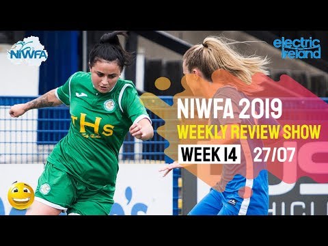NI Womens Football Association Weekly Review 2019 Week Fourteen