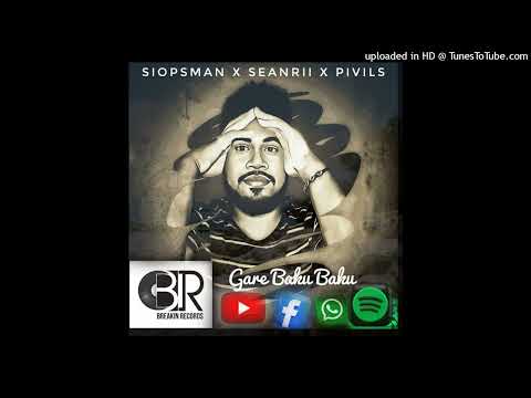 S I O P S M A N x S E A N R I I x P I V I L S - GARE BAKU BAKU(local_Island_ Vibe🎵🌴)